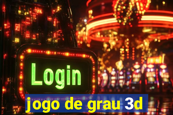 jogo de grau 3d