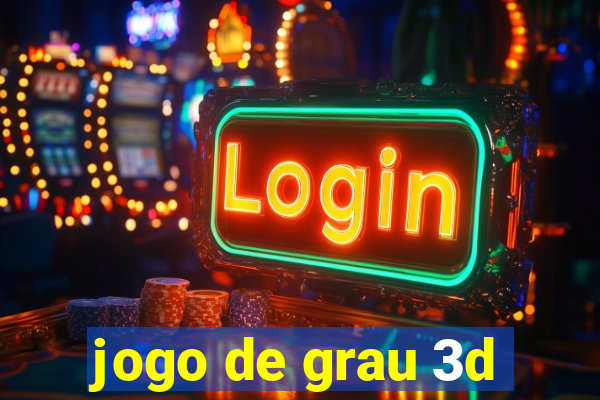 jogo de grau 3d