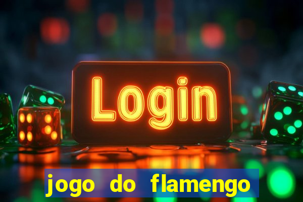 jogo do flamengo multi canais