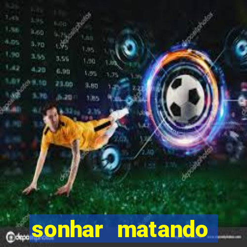 sonhar matando porco jogo do bicho