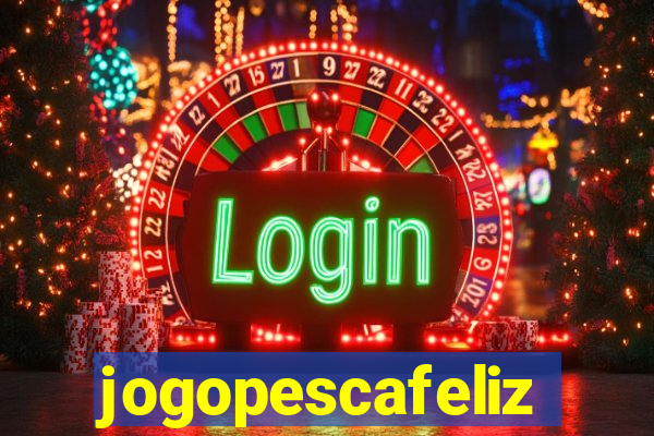 jogopescafeliz