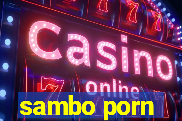 sambo porn