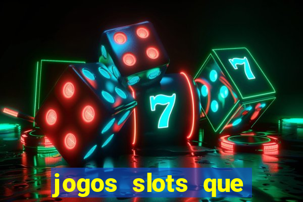 jogos slots que pagam no cadastro