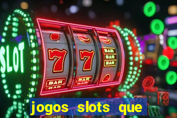 jogos slots que pagam no cadastro