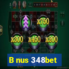 B nus 348bet