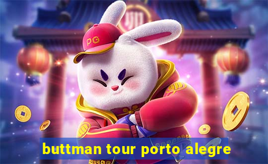 buttman tour porto alegre