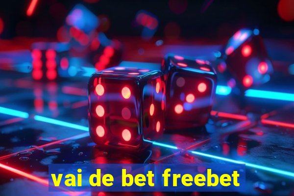 vai de bet freebet