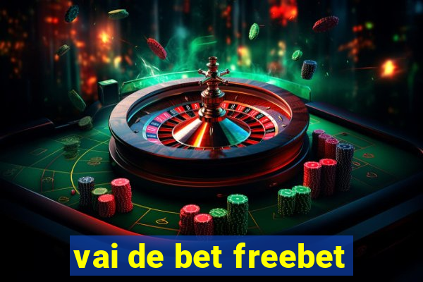 vai de bet freebet