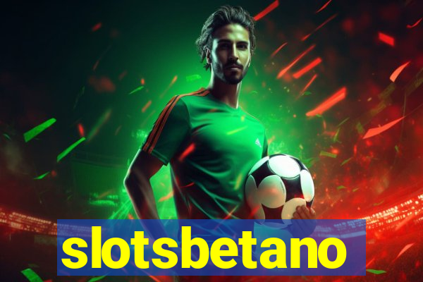 slotsbetano