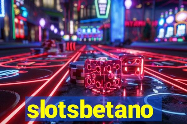 slotsbetano