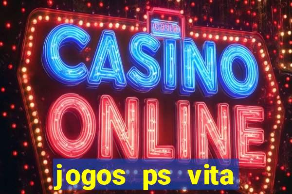 jogos ps vita download pkg