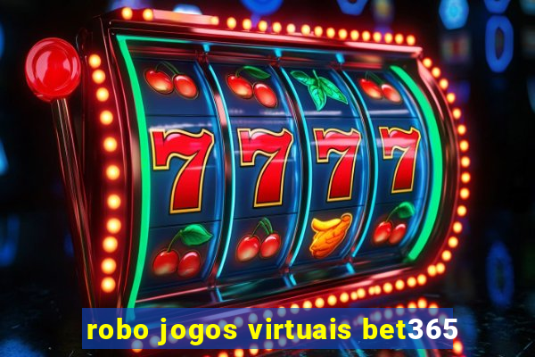 robo jogos virtuais bet365