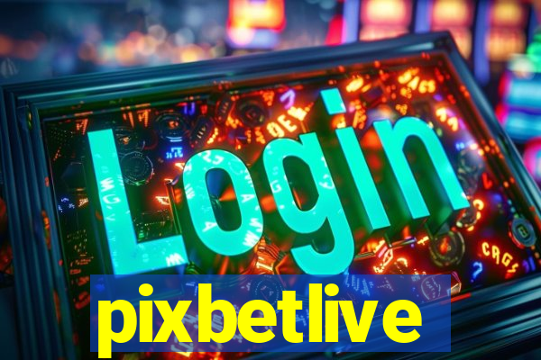 pixbetlive