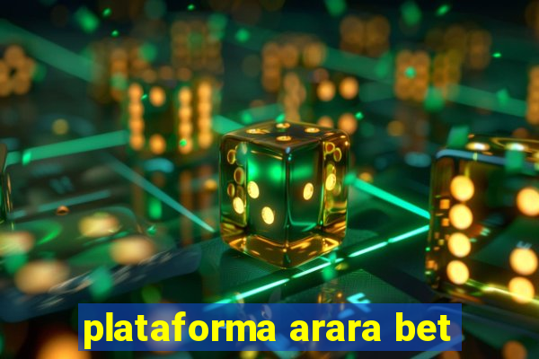 plataforma arara bet