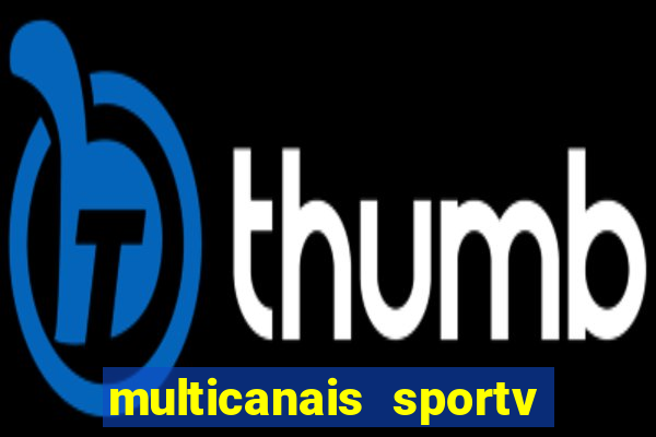 multicanais sportv 2 ao vivo