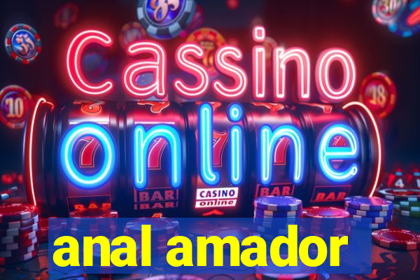 anal amador