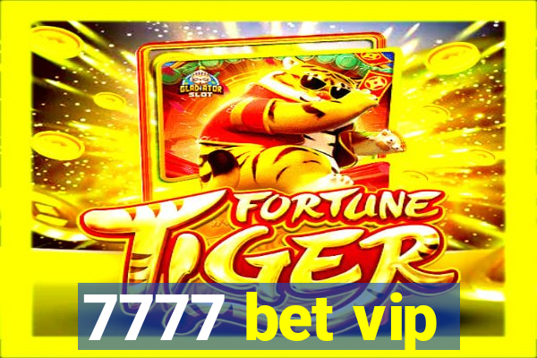 7777 bet vip