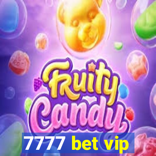 7777 bet vip