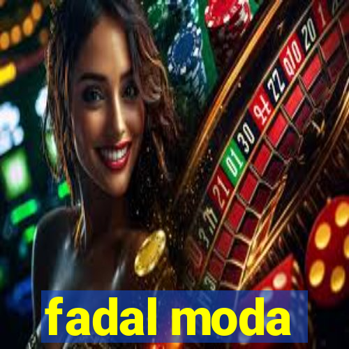 fadal moda