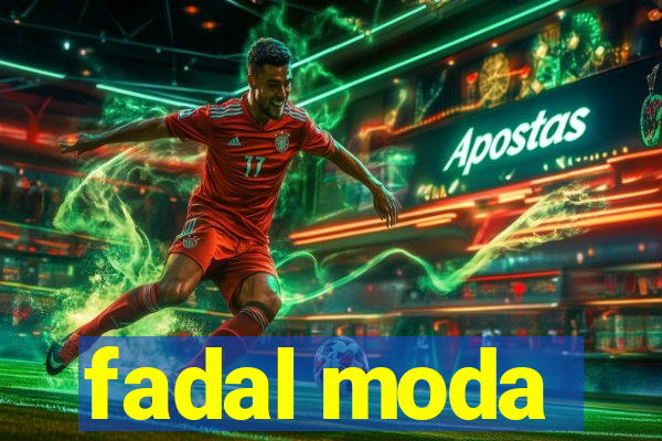 fadal moda