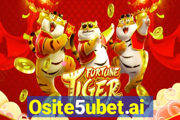 Osite5ubet.ai