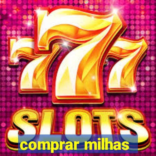 comprar milhas