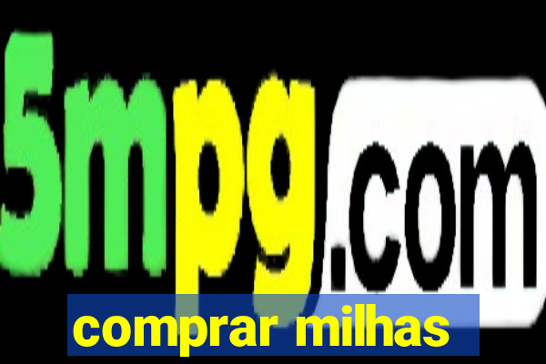 comprar milhas