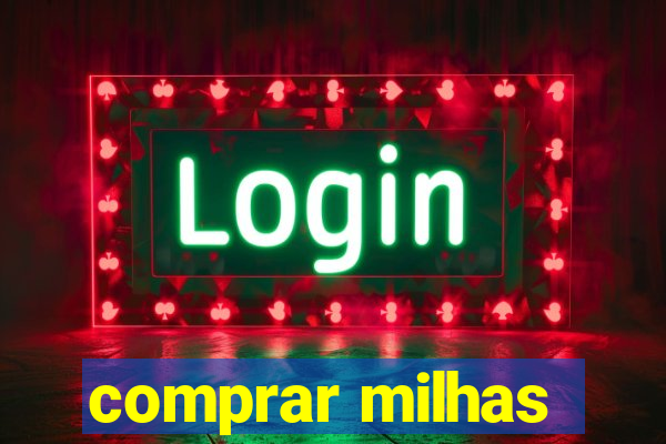 comprar milhas