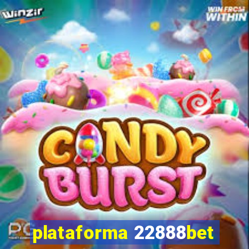 plataforma 22888bet