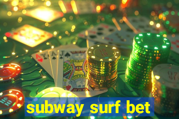 subway surf bet