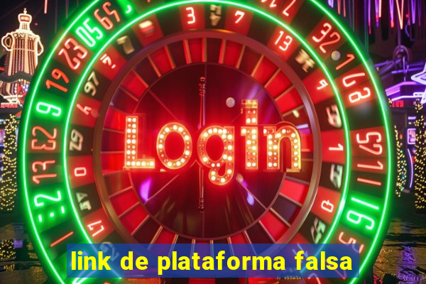 link de plataforma falsa