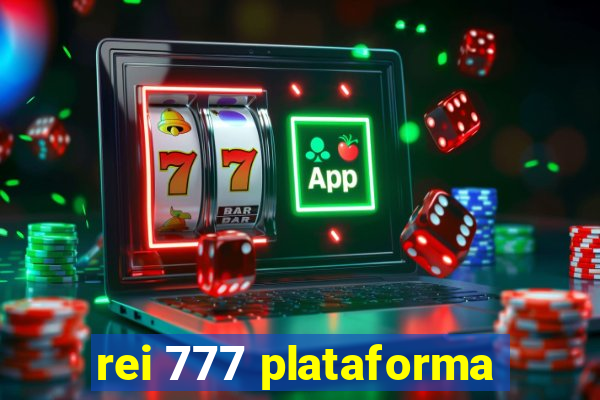 rei 777 plataforma