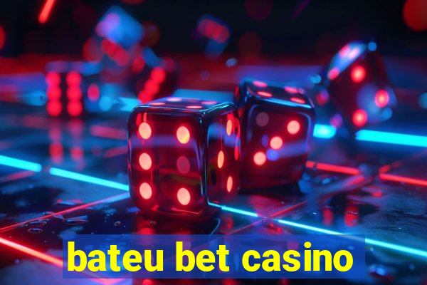 bateu bet casino