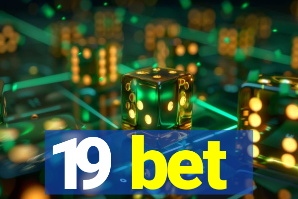 19 bet