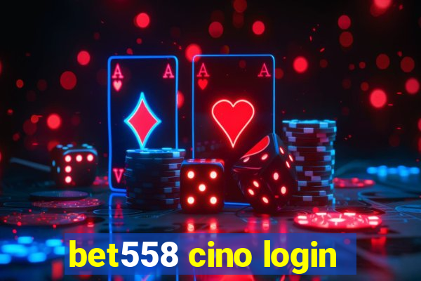 bet558 cino login