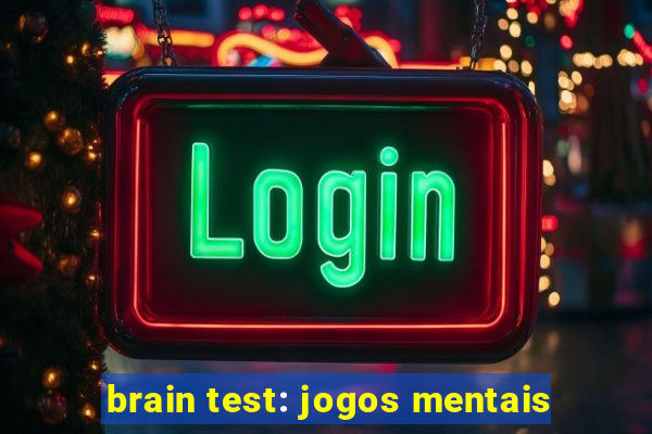 brain test: jogos mentais