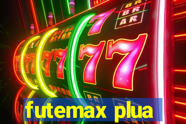 futemax plua