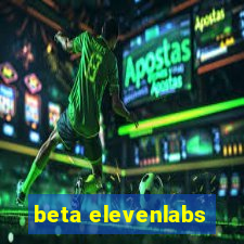 beta elevenlabs