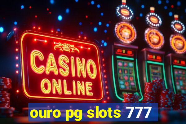 ouro pg slots 777