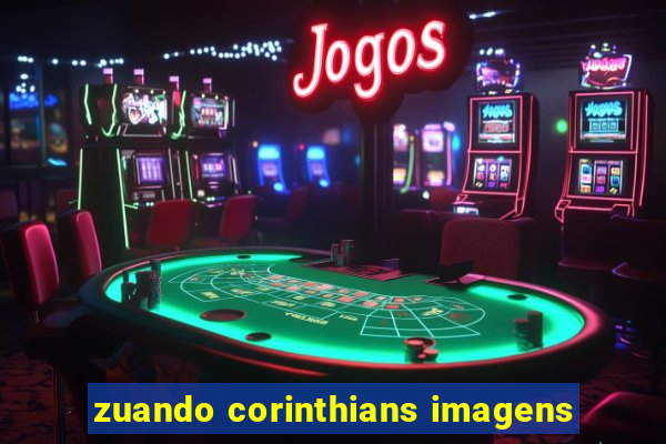 zuando corinthians imagens