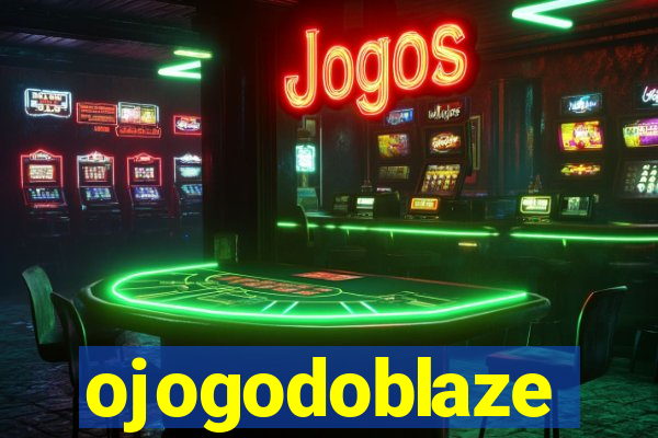 ojogodoblaze