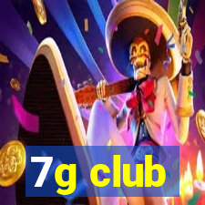 7g club