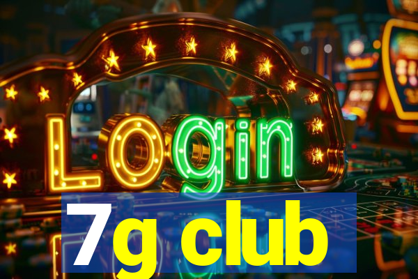 7g club