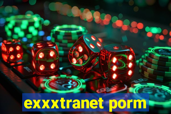 exxxtranet porm