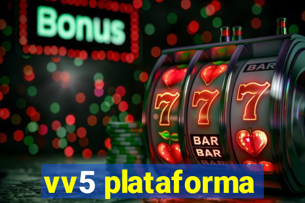 vv5 plataforma