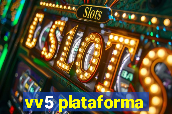 vv5 plataforma