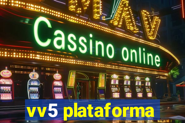 vv5 plataforma