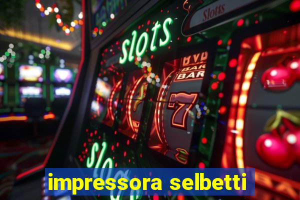 impressora selbetti