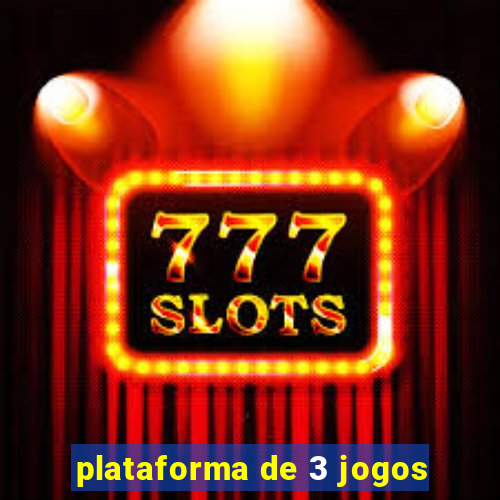 plataforma de 3 jogos