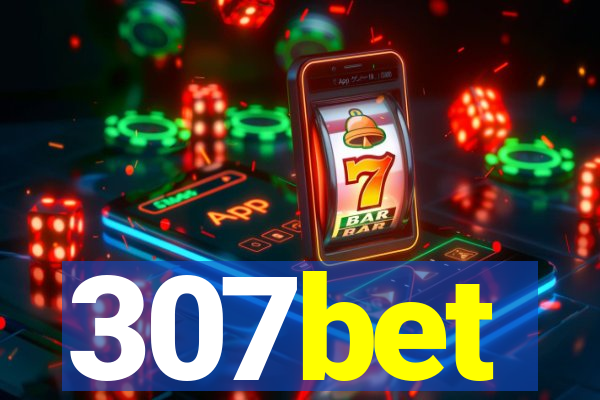 307bet